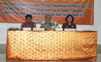 Bimbingan Teknis Kepada Pengawas TPS Dalam Rangka Pengawasan Tahapan Distribusi Logistik, Pemungutan dan Penghitungan Suara Dalam Rangka Pemilihan Gubernur dan Wakil Gubernur, Bupati Dan Wakil Bupati Tahun 2018